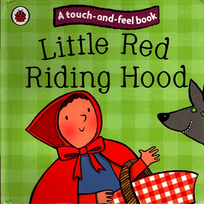 [9781409304494] A Touch-and-Feel Book: Little Red Riding Hood