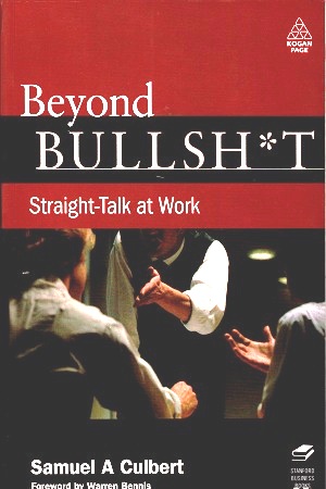 [9780749454555] Beyond Bullsh*t: Straight-Talk at Work