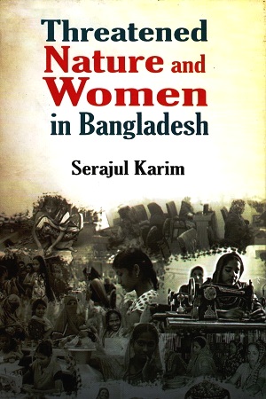 [9789849187851] Threatened Nature And Women In Bangladesh