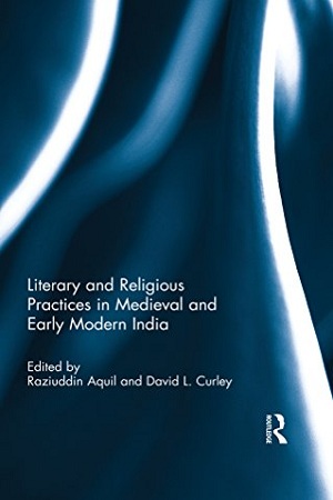 [9789350981368] Literary And Religious Practices In Medieval And Early Modern India