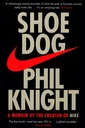 Shoe Dog : A Memoir by the Creator of Nike