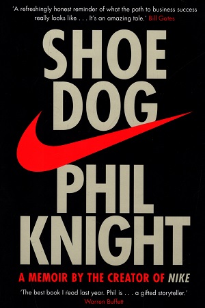 [9781471146725] Shoe Dog : A Memoir by the Creator of Nike