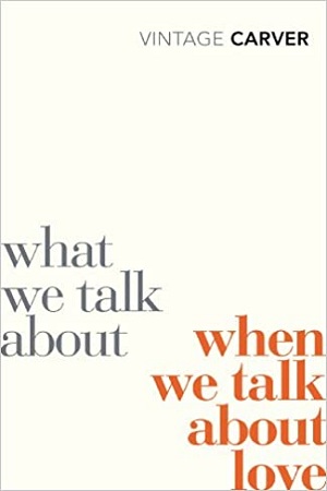 [9780099530329] What We Talk About When We Talk About Love