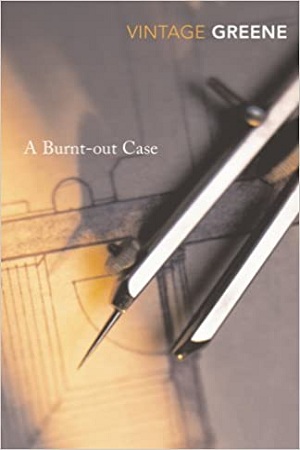 [9780099478430] A Burnt-out Case
