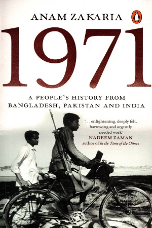 [9780143454038] 1971: A People’s History from Bangladesh, Pakistan and India