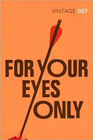 [9780099576945] For Your Eyes Only