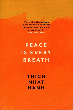 [9781846042980] Peace Is Every Breath