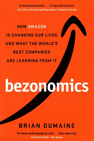 [9781471184161] Bezonomics: How Amazon Is Changing Our Lives and What the World's Best Companies Are Learning from It
