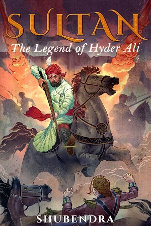 [9789389109078] Sultan : The Legend if Hyder Ali