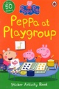 Peppa Pig : Peppa at Playgroup (Sticker Activity Book)
