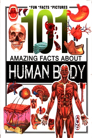 [9788183853613] 101 Facts About Human Body
