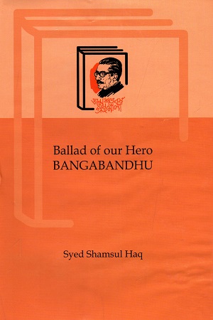 [9789840760428] Ballad of Our Hero Bangabandhu
