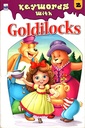 Keywords with Goldilocks