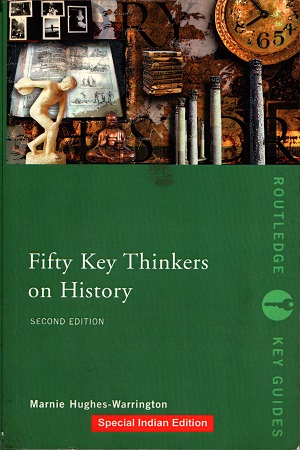 [9780415791861] Fifty Key Thinkers of History (2nd Edition)