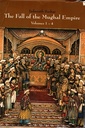 The Fall Of the Mughal Empire (Vol 1-4)