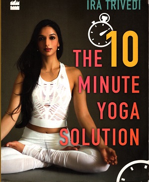 [9789352645671] THE 10 MINUTE YOGA SOLUTION