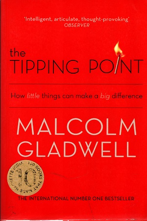 [9780349113463] The Tipping Point: How Little Things Can Make a Big Difference