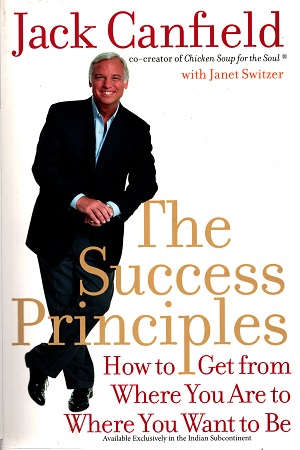 [9780007301676] The Success Principles: How to Get From Where You Are to Where You Want to Be