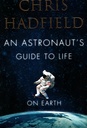 AN AS TRONAUT'S  GUIDE TO LIFE  ON EARTH