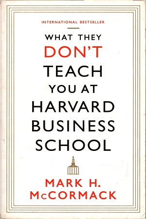 [9781781253472] What They Don't Teach You At Harvard Business School