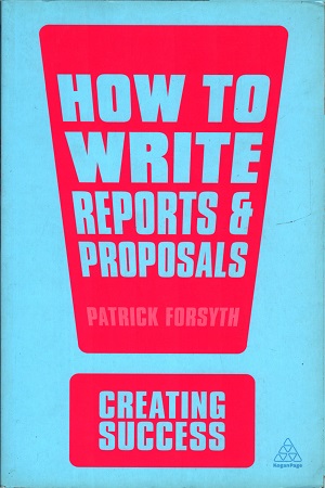 [9780749467142] How to write reports & proposals