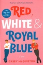 Red, White & Royal Blue : A Novel