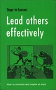 Lead others  effectively