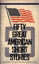 FIFTY GREAT AMERICAN SHORT STORIES