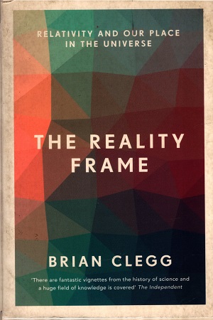 [9781785782817] The Reality Frame: Relativity and our place in the universe