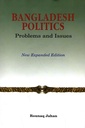 Bangladesh Politics : Problems and Issues