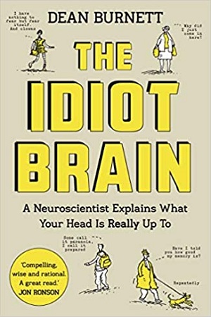 [9781783350827] The Idiot Brain