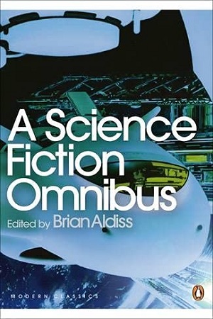 [9780141188928] A Science Fiction Omnibus