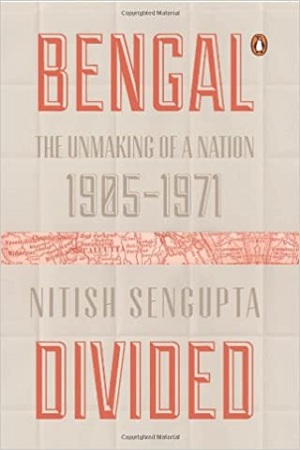 [9780143419556] Bengal Divided: The Unmaking of a Nation (1905-1971)