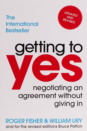 [9781847940933] Getting to Yes: Negotiating an agreement without giving in