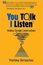 You Talk I Listen: Healing Through Conversations
