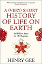 A (Very) Short History of Life On Earth: 4.6 Billion Years in 12 Chapters
