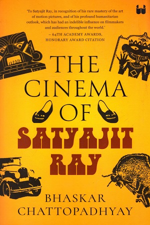 [9789391234249] The Cinema of Satyajit Ray