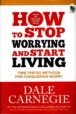 [9788175993952] How To Stop Worrying And Start Living