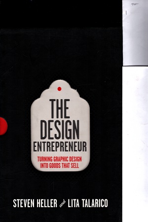 [9781592537068] The Design Entrepreneur: Turning Graphic Design Into Goods That Sell (Design Field Guide)