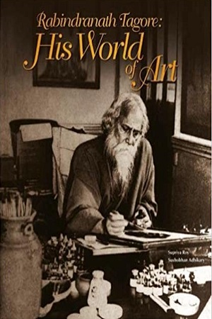 [9789383098125] Rabindranath Tagore: His World Of Art