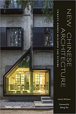 [9780500343388] New Chinese Architecture: Twenty Women Building the Future