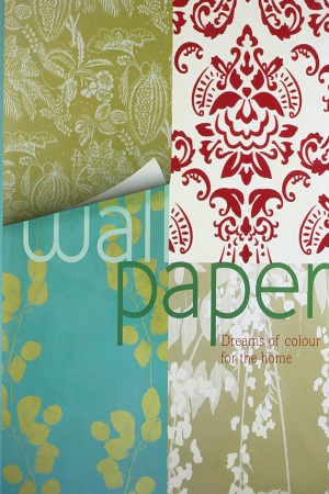 [9781405493031] Wallpaper Dreams Of Colour For The Home