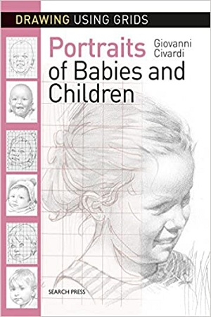 [9781782215325] Drawing Using Grids: Portraits of Babies & Children