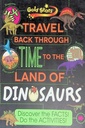 Travel Back Through Time To The Land Of Dinosaurs