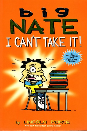 [9781449429379] Big Nate : I Can't Take It !