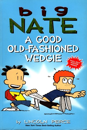 [9781449462307] Big Nate : A Good Old Fashioned Wedgie