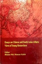 Essays on Chinese and South Asian Affairs: Views of Young Researchers