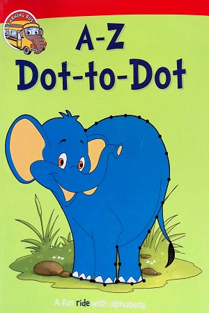 [9789382607069] Activity Book : A-Z Dot-to-Dot : A Fun Ride with Uppercase Alphabet Activity Book