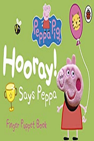 [9781409313298] Horray! Says Peppa