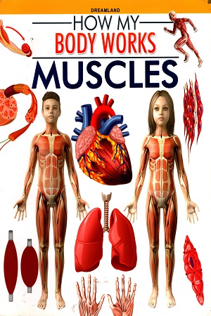 [9789350898567] How My Body Works: Muscles